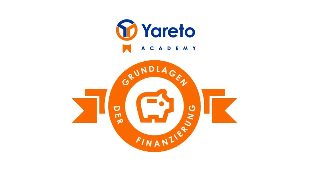 Yareto Academy - Grundlagen Finanzierung