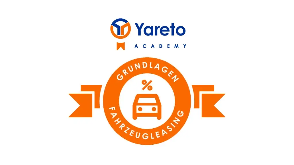 Yareto Academy - Grundlagen Fahrzeugleasing